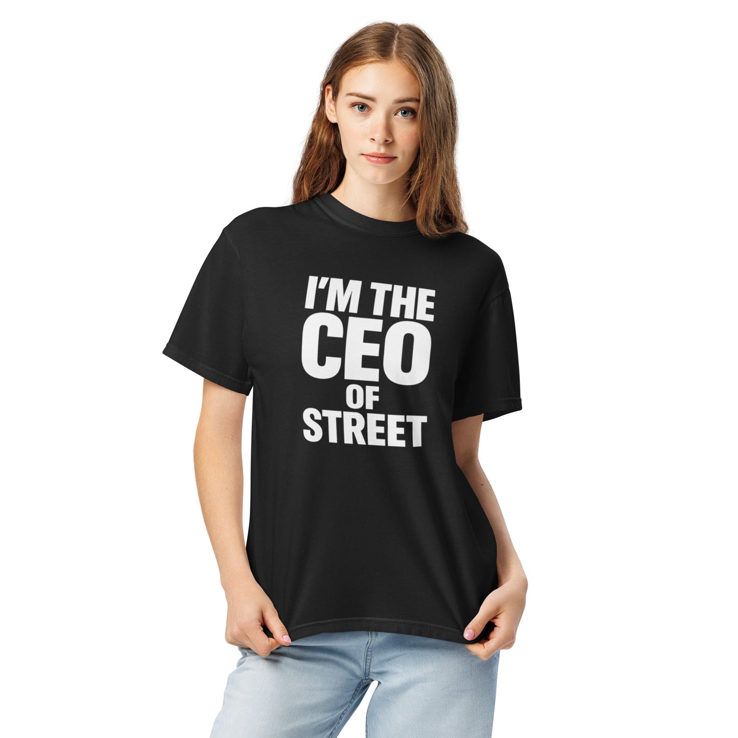 T-shirt " i'm the ceo of street"