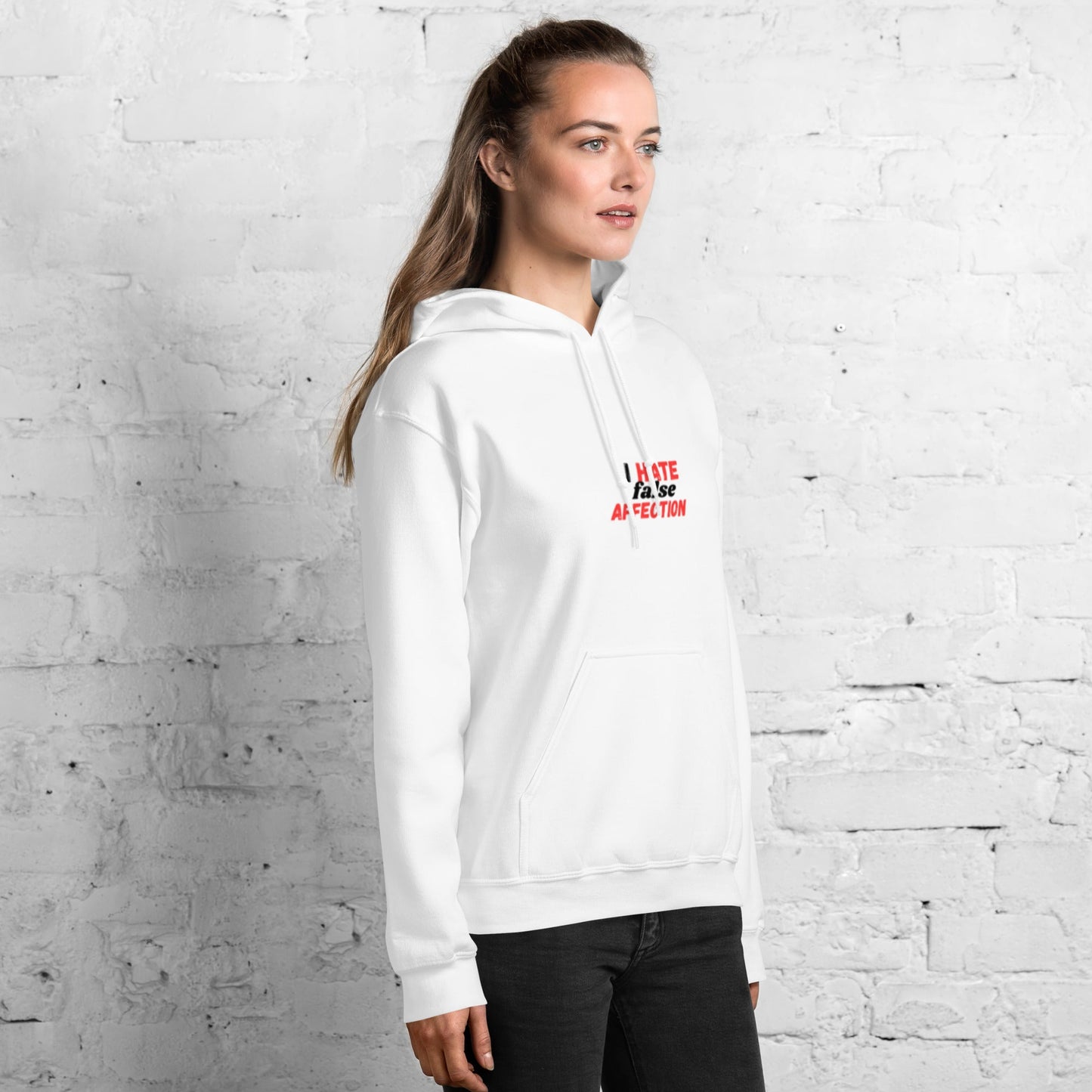 I hate false affection hoodie
